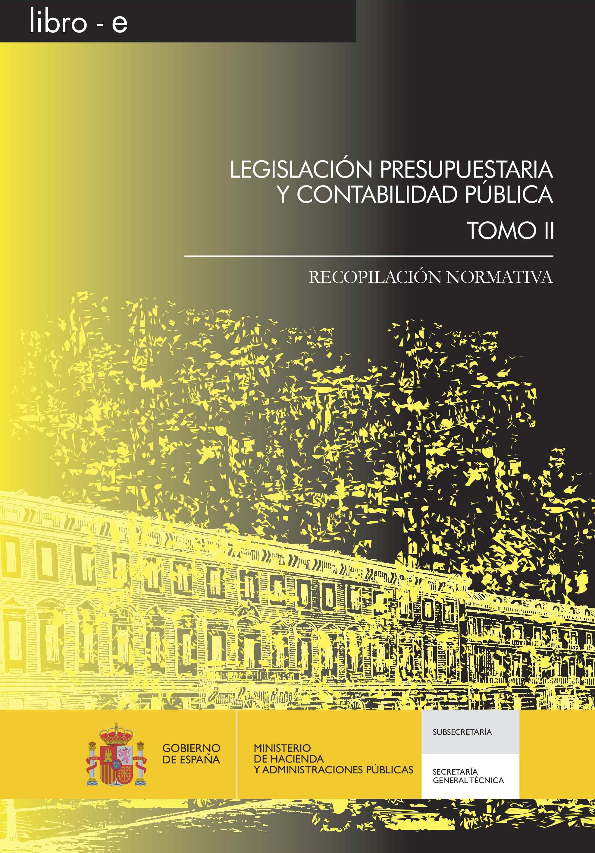 Portada del libro: LEGISLACION PRESUPUESTARIA Y CONTABILIDAD PUBLICA. RECOPILACION NORMATIVA. TOMO II Libro-e
